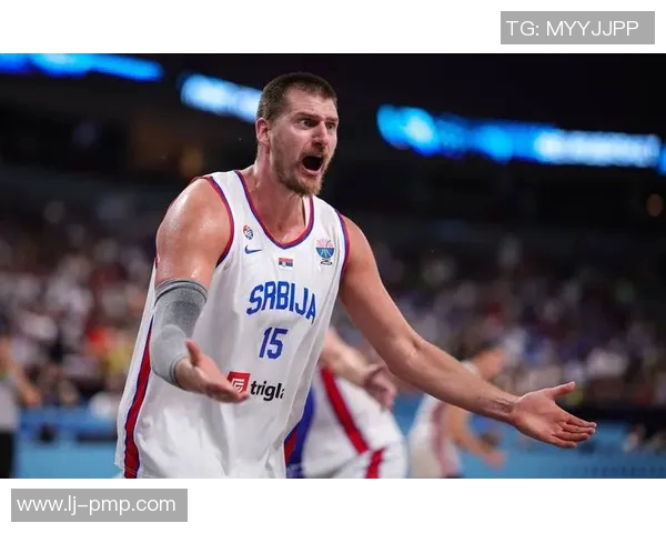 尼古拉约基奇：从塞尔维亚到NBA的传奇之路与篮球智慧