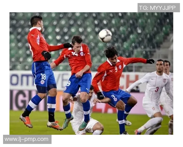 热身赛精彩对决塞尔维亚与智利展开足球较量期待激烈碰撞 热身赛精彩对决塞尔维亚与智利展开足球较量期待激烈碰撞