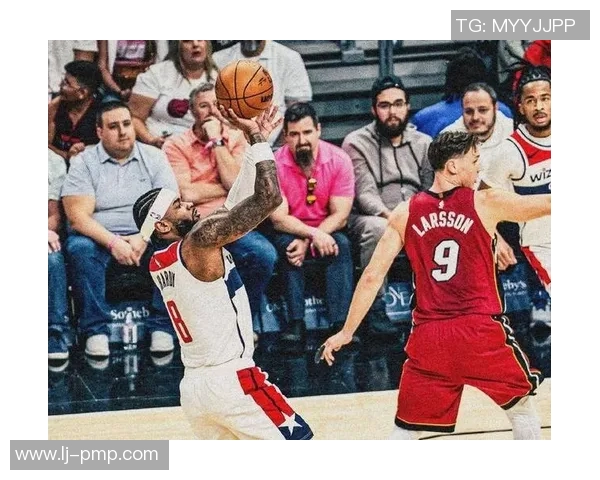 奇才主场迎战热火全方位分析球队状态与战术对决 奇才主场迎战热火全方位分析球队状态与战术对决