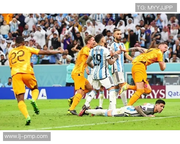 荷兰与阿根廷全场精彩对决回顾与分析